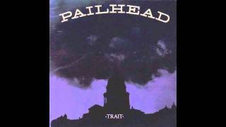 Pailhead - Don&#39;t Stand In Line