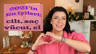 2021'in En İyi Bakım Ürünleri - Cilt, Saç, Vücut, El