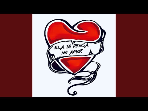 Ela Só Pensa no Amor
