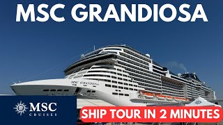 MSC Grandiosa | Ship Tour In 2 Minutes!