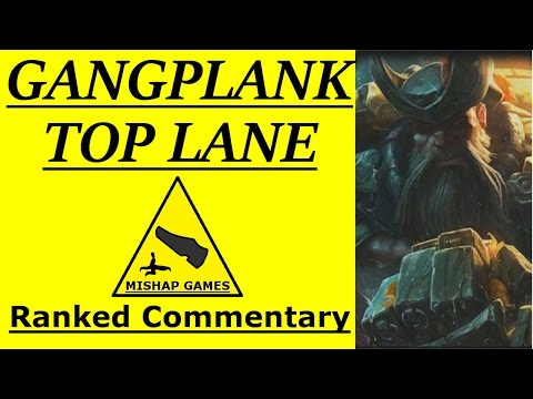 Gangplank Top Lane - Ranked Commentary