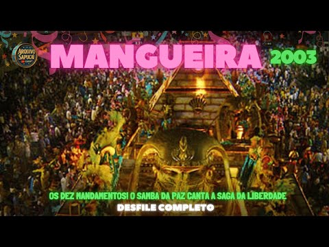 MANGUEIRA 2003 | Os dez mandamentos! ... | DESFILE COMPLETO | CARNAVAL RIO DE JANEIRO