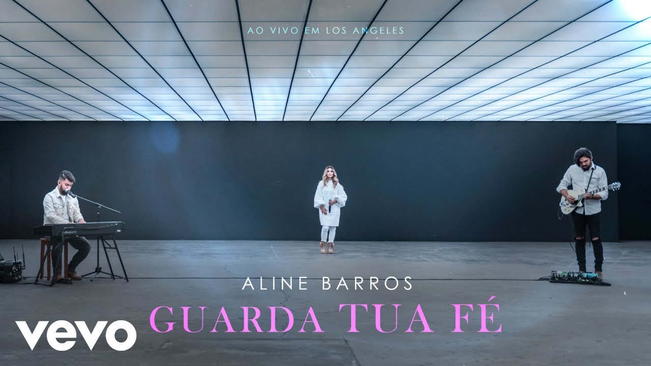 Aline Barros - Guarda Tua Fé (Ao Vivo Em Los Angeles)