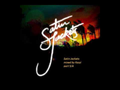 Satin Jackets - mix by Kaszi, part 5/4