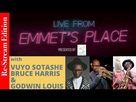 Re-Stream: Live From Emmet's Place Vol. 36 - Vuyo Sotashe, Bruce Harris & Godwin Louis