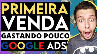Google ADS Para Afiliados - Primeira Venda Gastando POUCO! Como Fazer a Primeira Venda.