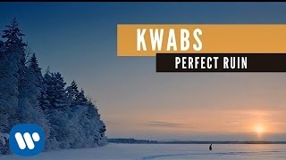 Kwabs - Perfect Ruin (Official Music Video)