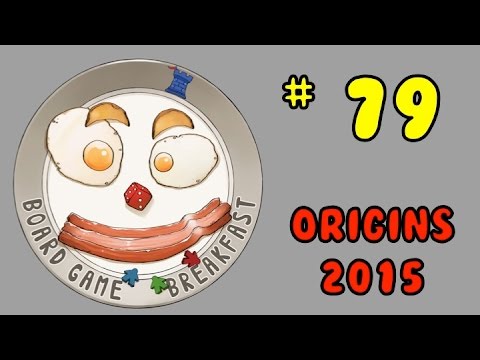 Board Game Breakfast: Episode 79 - Origins 2015
