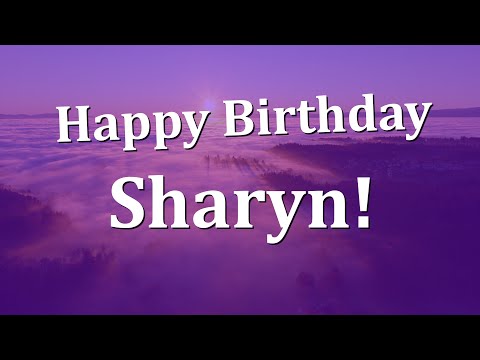 Happy Birthday Sharyn!  Have an Amazing Birthday!