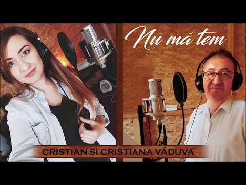 Cristian și Cristiana Văduva  -  Nu mă tem