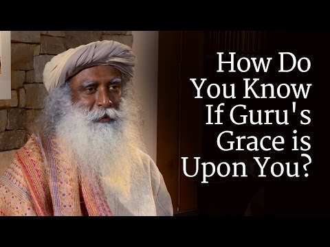 How Do You Know If Guru's Grace is Upon You? | Sadhguru