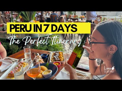 Peru in 7 Days: A Food and Culture Travel Guide to Lima, the Andes and Amazon