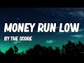 The Score - Money Run Low (Lyrics)