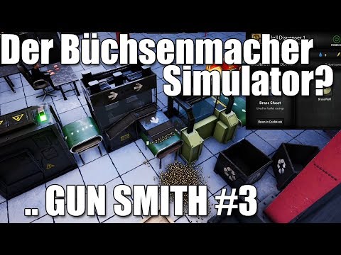 Gun Smith, der Büchsenmacher Simulator? Teil 3