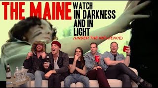 The Maine watch In Darkness &amp; In Light(under the influence)