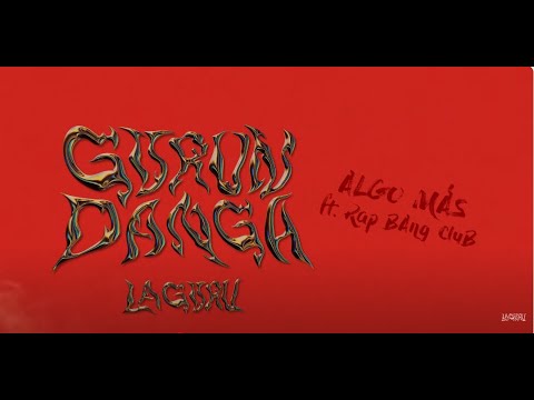 LA GURU, Rap Bang Club - Algo Más (Letra oficial)