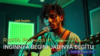 Download lagu INGINNYA BEGINI JADINYA BEGITU – RATIH PURWASIH | Reggae Version | Cover By Reggae Nest mp3