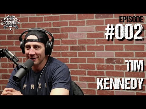 Austin Fitness Community Podcast - #002 - Tim Kennedy