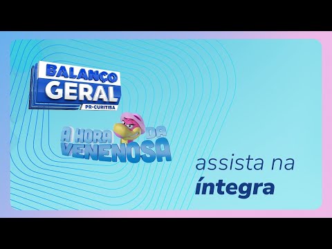 Balanço Geral e A Hora da Venenosa Curitiba ao Vivo - 05/01/2026