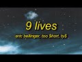 Eric Bellinger - 9 Lives (Lyrics) ft. Too $hort, Ty$ | certified west coast kitty cat killer