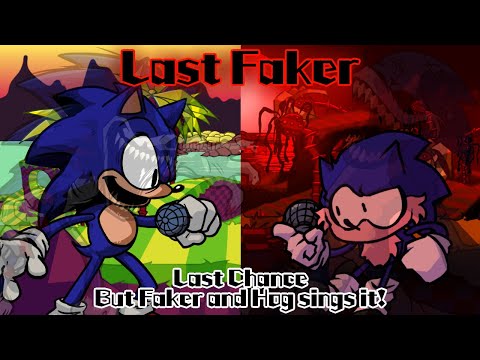 Last Faker / Last Chance but Faker and Hog sings it! (FNF Cover)