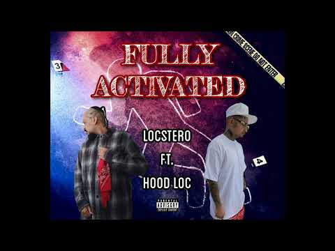 Locstero - Fully Activated Ft. Hood Loc