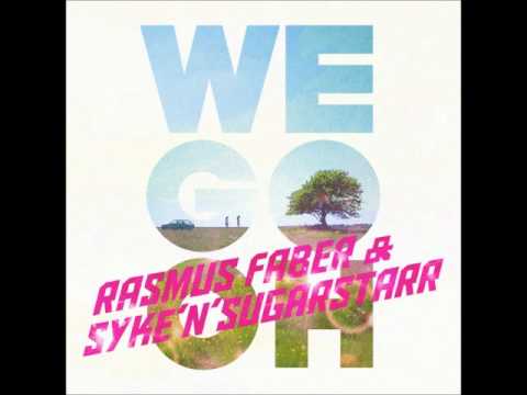 Ramus Faber & Syke'n'Sugarstarr - We Go Oh (full song)