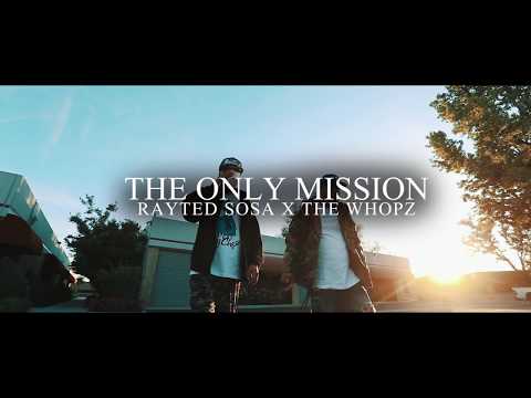 Rayted Sosa x The Whopz - The Only Mission