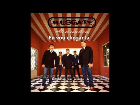 Eu vou chegar lá (ver. 2) - Resgate