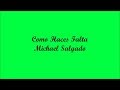 Como Haces Falta (How I Miss You) - Michael Salgado (Letra - Lyrics)