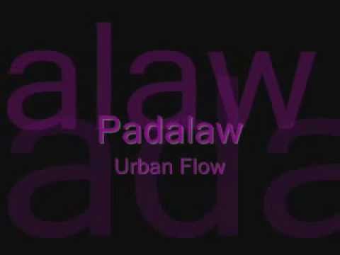Padalaw lyrics - Urban Flow