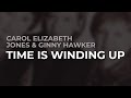Carol Elizabeth Jones & Ginny Hawker - Time Is Winding Up (Official Audio)