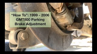 "How To": 1999 - 2006 GMT800 Parking Brake Adjustment