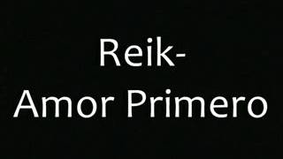 Reik/ mi amor primero