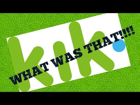 WHAT DID I JUST SEE (KIK RANDOM CHAT ROOMS)#1