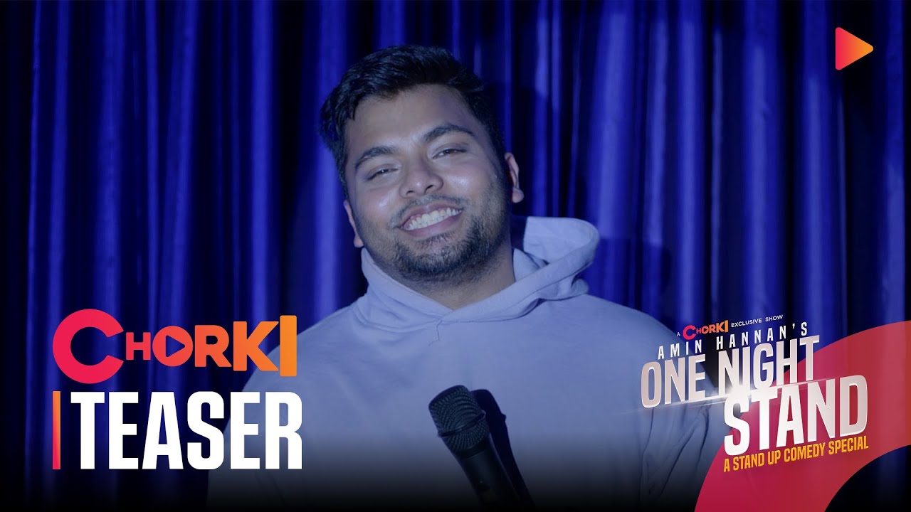 Amin Hannan’s One Night Stand - A Stand Up Comedy Special | Official Teaser | Chorki Exclusive Show