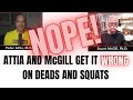 Attia And McGill Are WRONG About Deadlifts And Squats