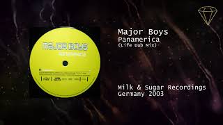 Major Boys - Panamerica (Life Dub Mix)