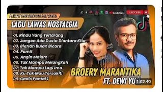 Download lagu LAGU LAWAS NOSTALGIA BROERY MARANTIKA FT DEWI YUL LAWAS FULL ALBUM mp3