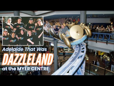 Adelaide That Was: Dazzleland at the Myer Centre 1990s