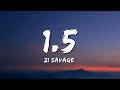 21 Savage - 1.5 ft. Offset