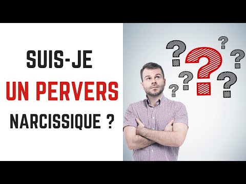 Comment savoir si je suis un pervers narcissique ?