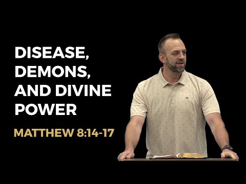 Matthew (55): “Disease, Demons, & Divine Power” (Matthew 8:14-17) | Costi Hinn