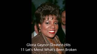 Gloria Gaynor Greatest Hits 11 Let&#39;s Mend What&#39;s Been Broken