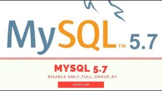 MYSQL 5.7 Disable ONLY_FULL_GROUP_BY