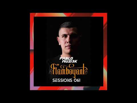 Pablo Muzi3k - Flamboyant Sessions 061