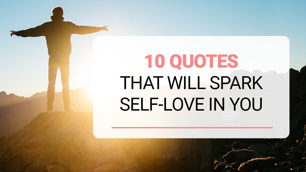 10 Quotes That Will Spark Self-Love In You | Quotes For Life | Inspiring Quotes