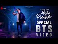 Mujhe Peene Do Official BTS Video | Darshan Raval | Naushad Khan