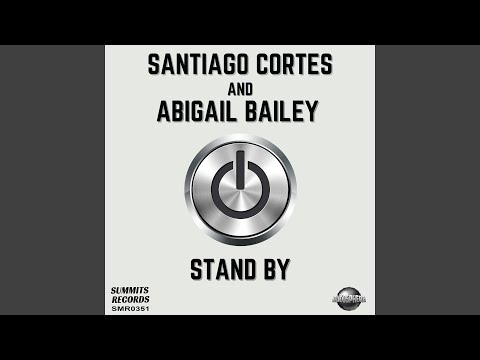 Stand By (feat. Abigail Bailey)