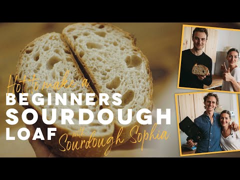 An Idiots Guide To Making Sourdough Bread. ft. Sourdough Sophia